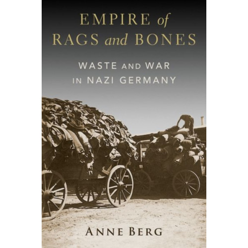 Oxford University Press Inc Empire of Rags and Bones (inbunden, eng)