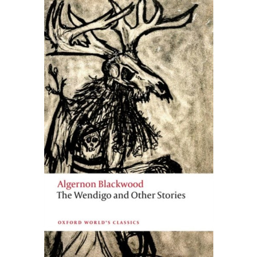 Oxford University Press The Wendigo and Other Stories (häftad, eng)