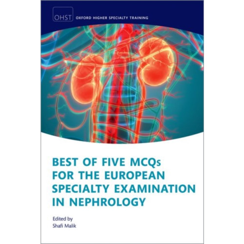 Oxford University Press Best of Five MCQs for the European Specialty Examination in Nephrology (häftad, eng)