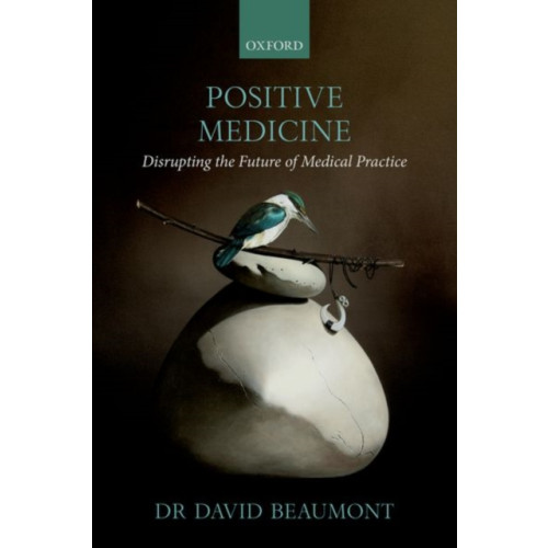 Oxford University Press Positive Medicine (häftad, eng)