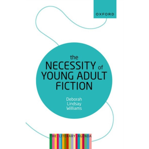 Oxford University Press The Necessity of Young Adult Fiction (häftad, eng)