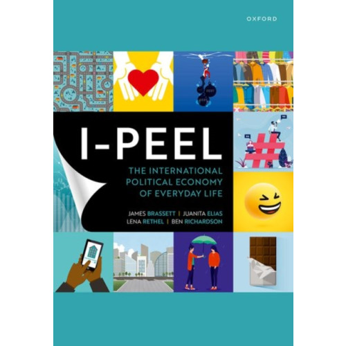 Oxford University Press I-PEEL: The International Political Economy of Everyday Life (häftad, eng)