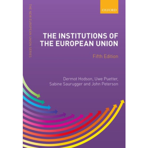Oxford University Press The Institutions of the European Union (häftad, eng)