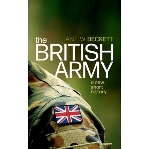 Oxford University Press The British Army (inbunden, eng)