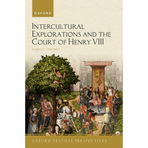 Oxford University Press Intercultural Explorations and the Court of Henry VIII (häftad, eng)