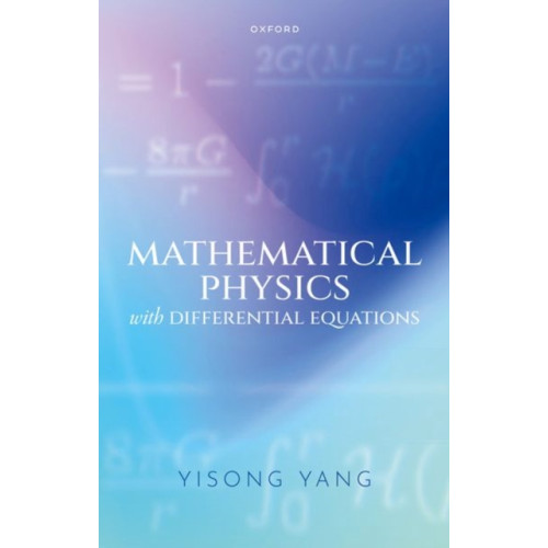 Oxford University Press Mathematical Physics with Differential Equations (häftad, eng)