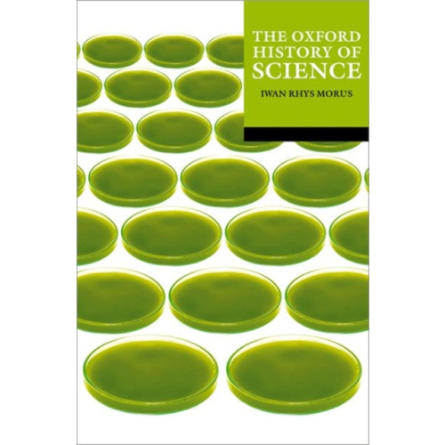 Oxford University Press The Oxford History of Science (häftad, eng)