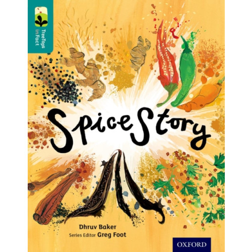 Oxford University Press Oxford Reading Tree TreeTops inFact: Level 16: Spice Story (häftad, eng)