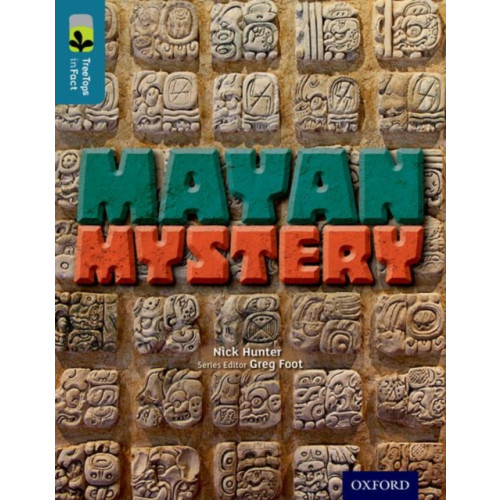 Oxford University Press Oxford Reading Tree TreeTops inFact: Level 19: Mayan Mystery (häftad, eng)