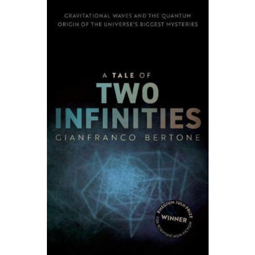 Oxford University Press A Tale of Two Infinities (inbunden, eng)