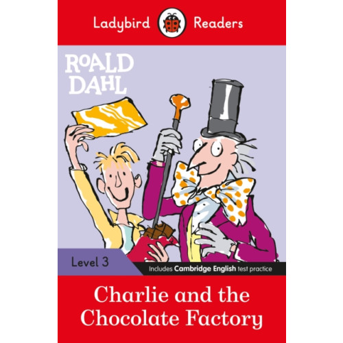 Penguin Random House Children's UK Ladybird Readers Level 3 - Roald Dahl - Charlie and the Chocolate Factory (ELT Graded Reader) (häftad, eng)