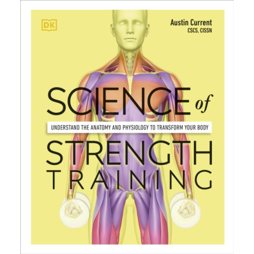 Dorling Kindersley Ltd Science of Strength Training (häftad, eng)