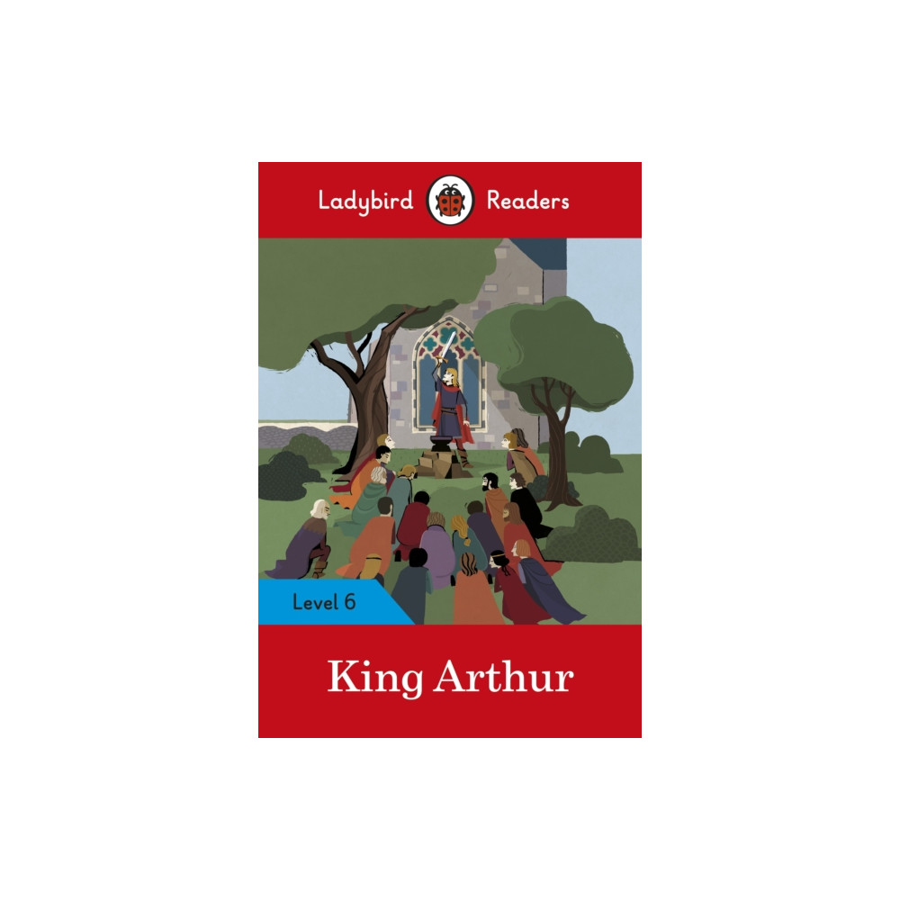 Produktbild för Ladybird Readers Level 6 - King Arthur (ELT Graded Reader) (häftad, eng)