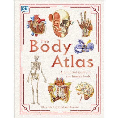 Dorling Kindersley Ltd The Body Atlas (inbunden, eng)