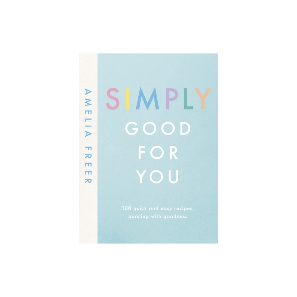 Produktbild för Simply Good For You (inbunden, eng)
