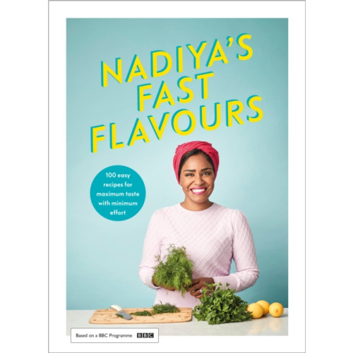 Penguin books ltd Nadiya's Fast Flavours (inbunden, eng)