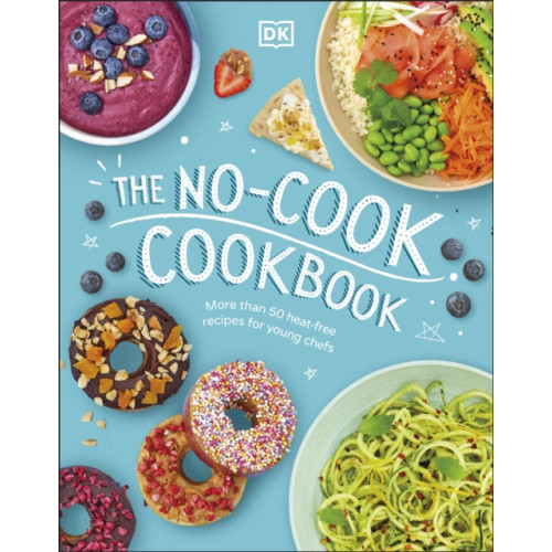 Dorling Kindersley Ltd The No-Cook Cookbook (inbunden, eng)