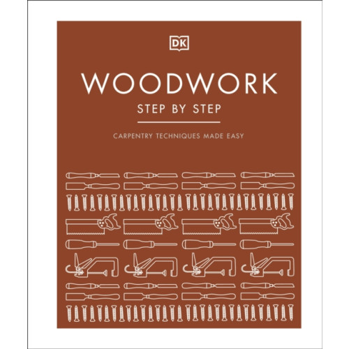 Dorling Kindersley Ltd Woodwork Step by Step (inbunden, eng)