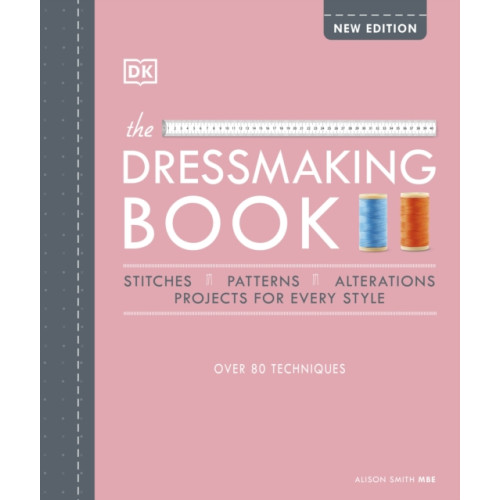 Dorling Kindersley Ltd The Dressmaking Book (inbunden, eng)