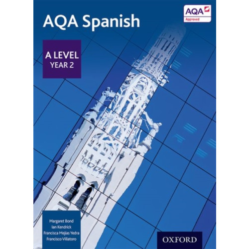 Oxford University Press AQA Spanish: A Level Year 2 Student Book (häftad, eng)