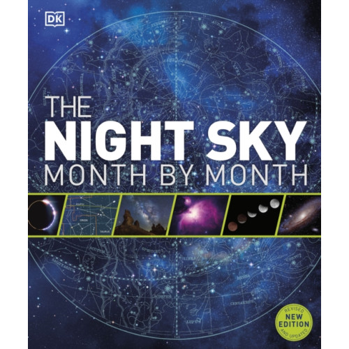 Dorling Kindersley Ltd The Night Sky Month by Month (inbunden, eng)