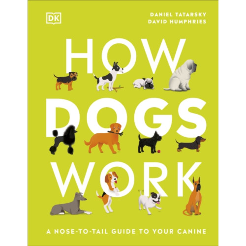 Dorling Kindersley Ltd How Dogs Work (inbunden, eng)