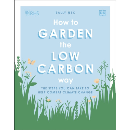 Dorling Kindersley Ltd RHS How to Garden the Low-carbon Way (häftad, eng)