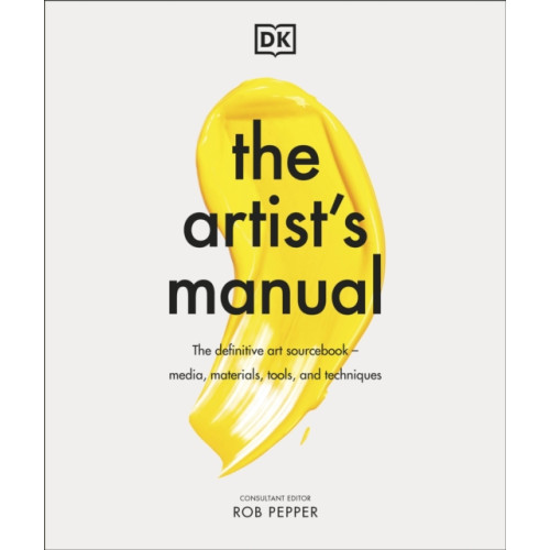 Dorling Kindersley Ltd The Artist's Manual (inbunden, eng)