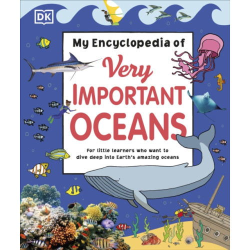 Dorling Kindersley Ltd My Encyclopedia of Very Important Oceans (inbunden, eng)