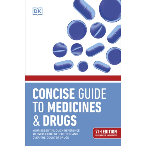Dorling Kindersley Ltd Concise Guide to Medicine & Drugs 7th Edition (häftad, eng)
