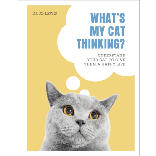 Dorling Kindersley Ltd What's My Cat Thinking? (inbunden, eng)