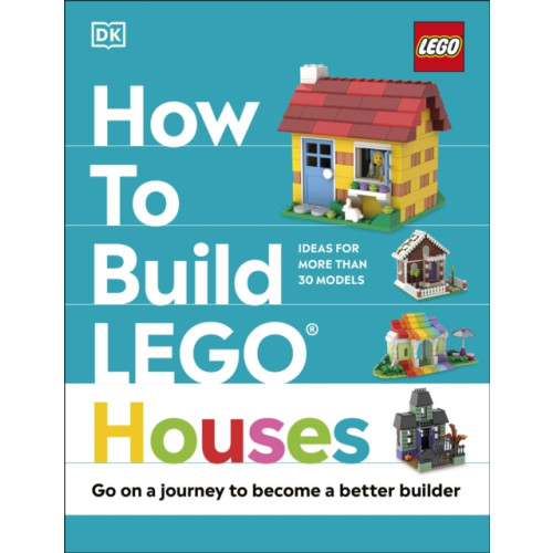 Dorling Kindersley Ltd How to Build LEGO Houses (inbunden, eng)