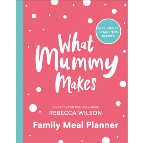 Dorling Kindersley Ltd What Mummy Makes Family Meal Planner (häftad, eng)