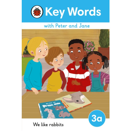 Penguin Random House Children's UK Key Words with Peter and Jane Level 3a – We Like Rabbits (inbunden, eng)