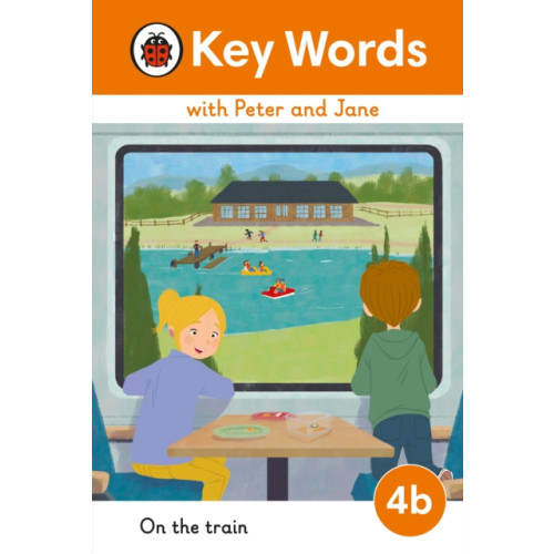 Penguin Random House Children's UK Key Words with Peter and Jane Level 4b – On the Train (inbunden, eng)