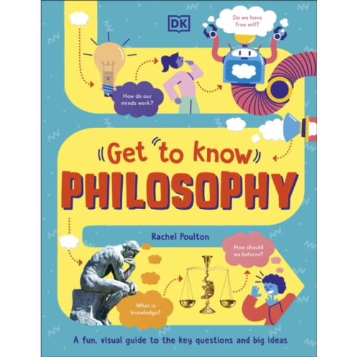 Dorling Kindersley Ltd Get To Know: Philosophy (inbunden, eng)
