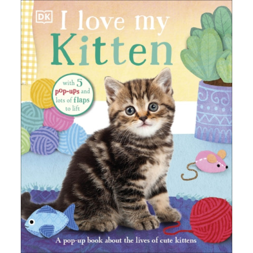 Dorling Kindersley Ltd I Love My Kitten (bok, board book, eng)