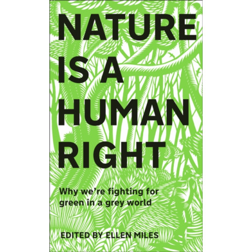 Dorling Kindersley Ltd Nature Is A Human Right (inbunden, eng)