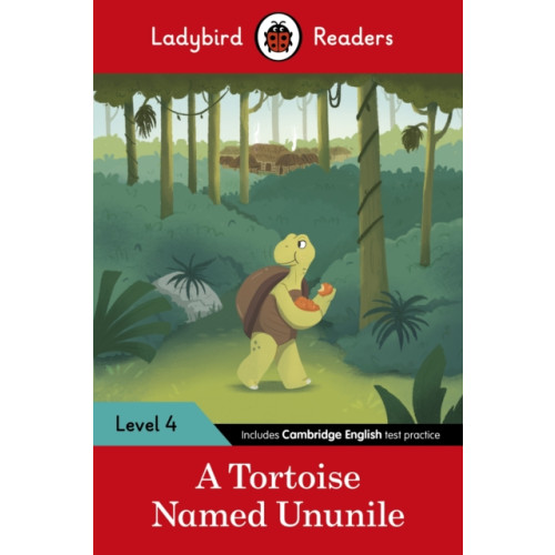 Penguin Random House Children's UK Ladybird Readers Level 4 - Tales from Africa - A Tortoise Named Ununile (ELT Graded Reader) (häftad, eng)