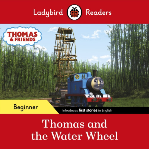 Penguin Random House Children's UK Ladybird Readers Beginner Level - Thomas the Tank Engine - Thomas and the Water Wheel (ELT Graded Reader) (häftad, eng)