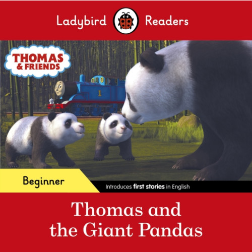 Penguin Random House Children's UK Ladybird Readers Beginner Level - Thomas the Tank Engine - Thomas and the Giant Pandas (ELT Graded Reader) (häftad, eng)