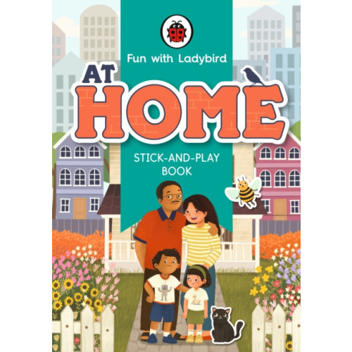 Penguin Random House Children's UK Fun With Ladybird: Stick-And-Play Book: At Home (häftad, eng)