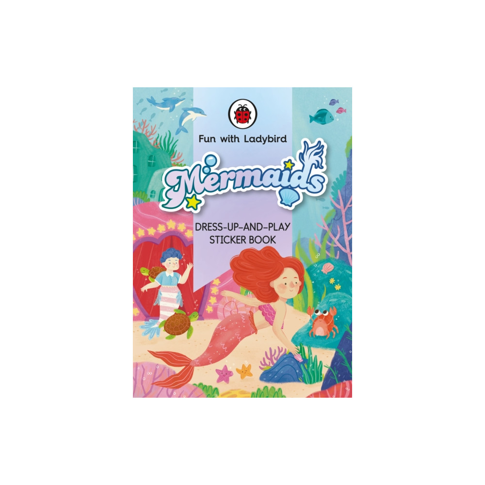 Produktbild för Fun With Ladybird: Dress-Up-And-Play Sticker Book: Mermaids (häftad, eng)