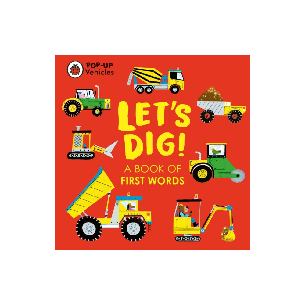 Produktbild för Pop-Up Vehicles: Let's Dig! (bok, board book, eng)