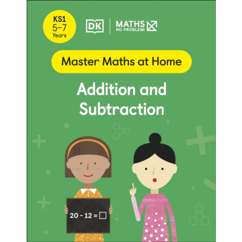 Dorling Kindersley Ltd Maths — No Problem! Addition and Subtraction, Ages 5-7 (Key Stage 1) (häftad, eng)