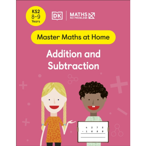 Dorling Kindersley Ltd Maths — No Problem! Addition and Subtraction, Ages 8-9 (Key Stage 2) (häftad, eng)