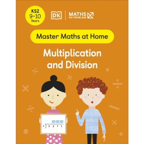 Dorling Kindersley Ltd Maths — No Problem! Multiplication and Division, Ages 9-10 (Key Stage 2) (häftad, eng)