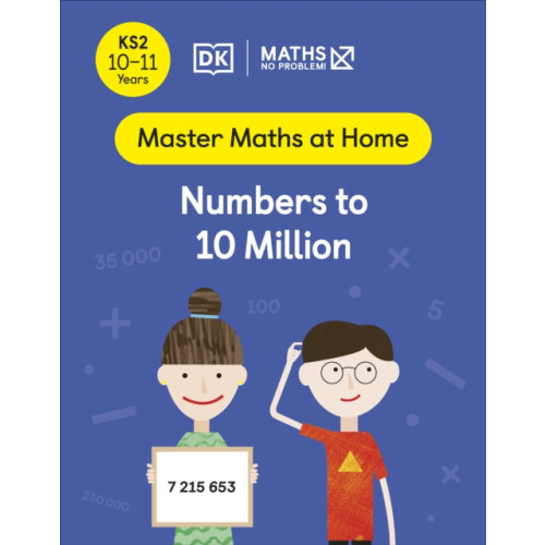 Dorling Kindersley Ltd Maths — No Problem! Numbers to 10 Million, Ages 10-11 (Key Stage 2) (häftad, eng)