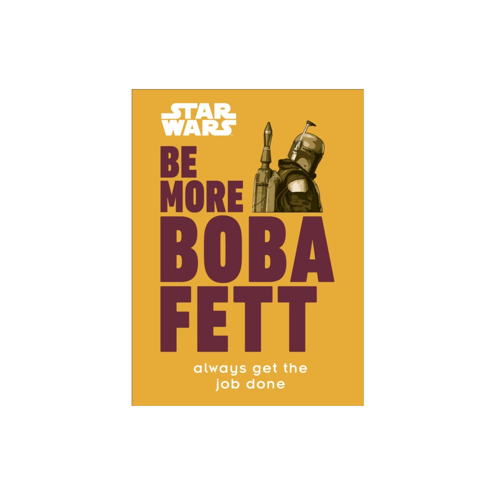 Produktbild för Star Wars Be More Boba Fett (inbunden, eng)