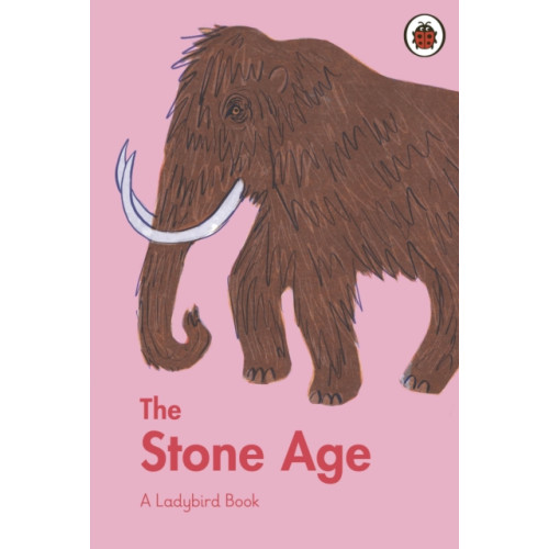 Penguin Random House Children's UK A Ladybird Book: The Stone Age (inbunden, eng)